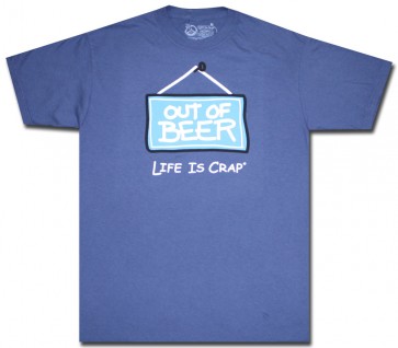 Life Is Crap T-Shirt : Blue Out Of Beer Shirt