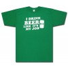 Beer Shirt : Drink Beer Like It's My Job T-Shirt